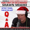 Q&A with Shawn Meaike - Episode 83