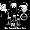 LAST CALL! Hot Takes & Cold Beer Podcast Teaser