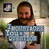 I Moustache You a Question