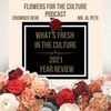 FFTC: What's Fresh In The Culture: '2021 Year Review'