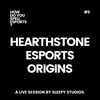 #5 - Hearthstone Esports Origins