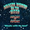 Segment 7: Blacks Without Soul
