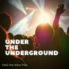 S2E7: Under the Underground