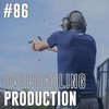 #86: Overhauling Production