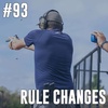 #93: Rule Changes