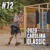 #72: 2020 Carolina Classic, Part 1