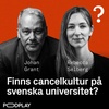 #227:Finns cancelkultur på svenska universitet? - Johan Grant & Rebecca Selberg