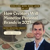 Creator Monetization, Parasocial Relationships, Blockchain Social Media, & AI-Generated Content with James Creech of Brandwatch