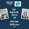 Our Substack Story: SEPTEMBER Reflections | Episode Eight