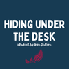 Introducing Hiding Under the Desk - the Podcast 