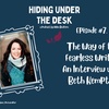 #7. The Way of the Fearless Writer: An Interview with Beth Kempton.