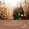 13. – Resilience, Collective Healing, and the Journey Home to Ourselves w/ Laura Thompson Brady