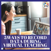 5 Ways to Take Data During Virtual Teaching