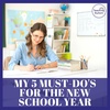 5 Must-Do’s for the New School Year