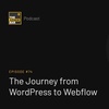 The Journey From WordPress to Webflow