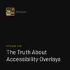 The Truth About Accessibility Overlays