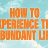 MDWK: How To Experience Abundant Life (10/04/23)