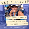 Episode 7: Joella Baker –  Getting Fit Is Just Outside Your Front Door