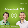 Frederick Vallaeys: How to set up automation in PPC (#496)