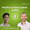 Bernard Huang: Helpful content update in SEO (#492)