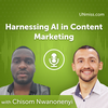 Chisom Nwanonenyi: Harnessing AI in Content Marketing (#522)