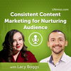Lacy Boggs: Growing Your Audience with Content Marketing: Insights (#530)