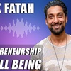 Entrepreneurship & Well Being with Zark Fatah – EP54