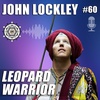 Leopard Warrior with John Lockley – EP60