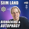 Biohacking and Autophagy with Siim Land – EP63