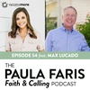 Ep 54 - Max Lucado: A Converted Drunk, A Health Scare and A Bold Promise