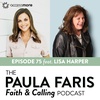 Ep 75 - Lisa Harper: Shedding Your Shame, Braving Your Fears and The Call of Adoption