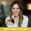 Sadie Robertson Huff: From the Archives
