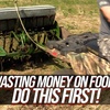 S:13 Stop Wasting Money On Food Plots – DO THIS FIRST!