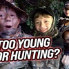S:13 Too Young For Hunting? When Should Kids Start Hunting?