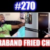#270 – Kontraband Fried Chicken