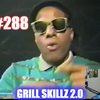 #288 β Grill Skillz 2.0