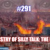 #291 – Ministry Of Silly Talks: The Updates