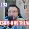 #293 – Awesom-0 vs The WGA