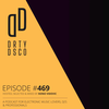 Dirty Disco 469 Music Podcast Episode Includes 23 New Captivating Tunes.