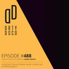 Get Ready to Experience an Electrifying Musical Journey in Dirty Disco Episode 488.