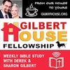 Gilbert House Fellowship #388: 2 Samuel 23; Psalm 57