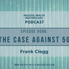 #086: The Case Against 5G