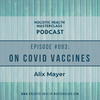 #093: On Covid Vaccines