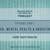 #091: Men, Mental Health & Addiction