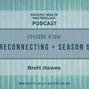 #104: Reconnecting + Season 5