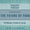 #107: The Future of Food