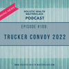 #109: Trucker Convoy 2022