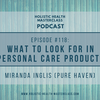 #118: What To Look For In Personal Care Products