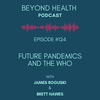 #124: Future Pandemics and the WHO