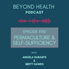 #130: Permaculture and Self-Sufficiency w Angela Durante